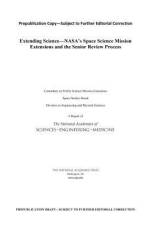 Extending Science: Nasa's Space Science Mission Extensions and the Senior Review Process af National Academies Of Sciences Engineeri