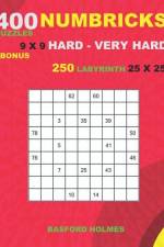 400 NUMBRICKS puzzles 9 x 9 HARD - VERY HARD + BONUS 250 LABYRINTH 25 x 25 af Basford Holmes