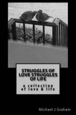 Struggles of Love, Struggles of Life af Michael J Graham