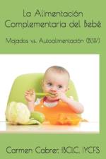 La Alimentación Complementaria del Bebé af Carmen Cabrer