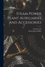 Steam Power Plant Auxiliaries and Accessories af Terrell Croft