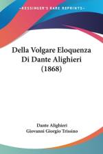 Della Volgare Eloquenza Di Dante Alighieri (1868) af Dante Alighieri