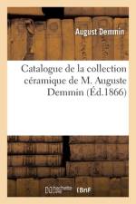Catalogue Par Ordre Chronologique, Ethnologique Et Generique af August Demmin