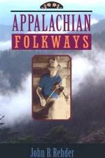 Appalachian Folkways af John B Rehder