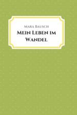 Mein Leben im Wandel af Mara Bausch