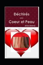 Déchirés Entre Coeur et Peau af Ernst Delma