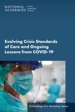 Evolving Crisis Standards of Care and Ongoing Lessons from Covid-19: Proceedings of a Workshop Series af National Academies Of Sciences Engineeri