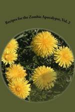 Recipes for the Zombie Apocalypse, Vol. 2 af Laura Sommers