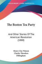 The Boston Tea Party af Henry Clay Watson