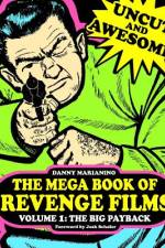 The Mega Book of Revenge Films Volume 1 af Danny Marianino