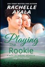 Playing the Rookie (Large Print Edition) af Rachelle Ayala
