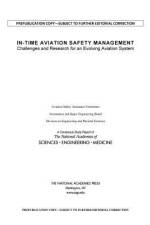 In-Time Aviation Safety Management: Challenges and Research for an Evolving Aviation System af National Academies Of Sciences Engineeri