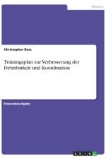 Trainingsplan zur Verbesserung der Dehnbarkeit und Koordination af Christopher Barz