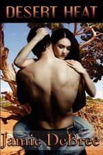 Desert Heat af Jamie Debree