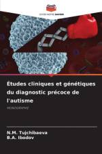 Études cliniques et génétiques du diagnostic précoce de l'autisme af N. M. Tujchibaeva