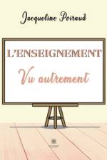 L¿enseignement vu autrement af Jacqueline Poiraud