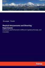 Physical Amusements and Diverting Experiments af Giuseppe Pinetti