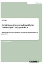 Entwicklungsthemen und spezifische Problemlagen des Jugendalters af Anonym