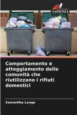 Comportamento e atteggiamento delle comunità che riutilizzano i rifiuti domestici af Samantha Lange
