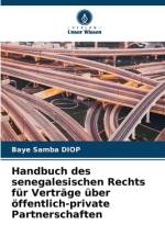 Handbuch des senegalesischen Rechts für Verträge über öffentlich-private Partnerschaften af Baye Samba Diop