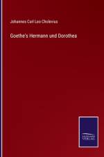 Goethe's Hermann und Dorothea af Johannes Carl Leo Cholevius