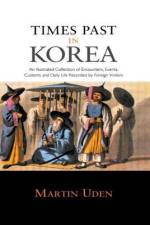 Times Past in Korea af Martin Uden