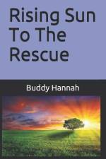 Rising Sun To The Rescue af Buddy Hannah