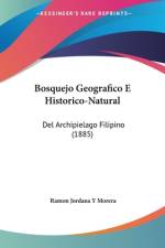 Bosquejo Geografico E Historico-Natural af Ramon Jordana Y Morera
