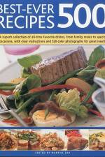 Best-Ever 500 Recipes: A Superb Collection of 500 All-Time Favourite Dishes, from Family Meals to Special Occasions af Martha Day