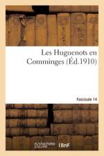 Les Huguenots en Comminges. Fascicule 14 af collectif