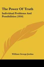 The Power Of Truth af William George Jordan