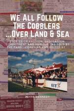We All Follow The Cobblers... Over Land & Sea af Mark Kennedy