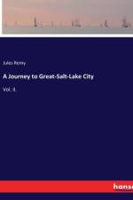 A Journey to Great-Salt-Lake City af Jules Remy