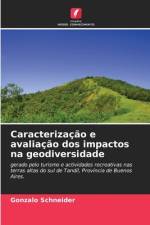 Caracterização e avaliação dos impactos na geodiversidade af Gonzalo Schneider