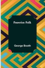 Frontier Folk af George Booth