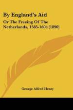 By England's Aid af George Alfred Henty
