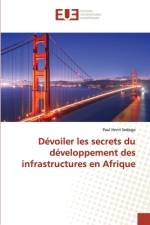 Dévoiler les secrets du développement des infrastructures en Afrique af Paul Henri Sedogo