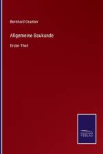 Allgemeine Baukunde af Bernhard Grueber