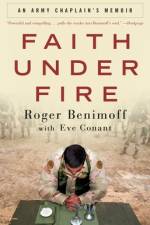 Faith Under Fire af Roger Benimoff