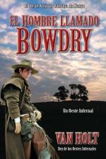 El Hombre Llamado Bowdry af van Holt