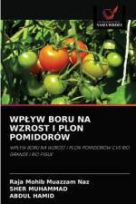 Wplyw Boru Na Wzrost I Plon Pomidorow af Sher Muhammad