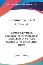 The American Fruit Culturist af John J. Thomas