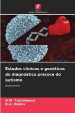 Estudos clínicos e genéticos do diagnóstico precoce do autismo af N. M. Tujchibaeva