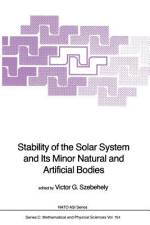 Stability of the Solar System and Its Minor Natural and Artificial Bodies af V. G. Szebehely