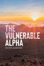 The Vulnerable Alpha af Jevon Almond
