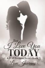 But I Love You Today af Love Journey