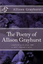 The Poetry of Allison Grayhurst af Allison Grayhurst