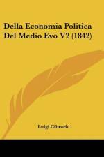Della Economia Politica Del Medio Evo V2 (1842) af Luigi Cibrario