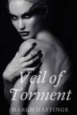Veil of Torment af March Hastings