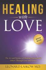 Healing With Love af Leonard Laskow